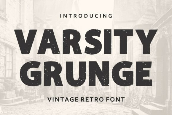 Varsity Grunge: The Authentic Retro Typeface for Bold Brands